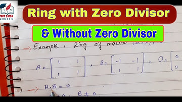 Ring with Zero Divisor and without Zero Divisor