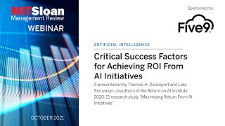 Critical Success Factors for Achieving ROI From AI Initiatives