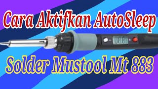 Cara Aktifkan AutoTidur Di Solder Mustool MT 883