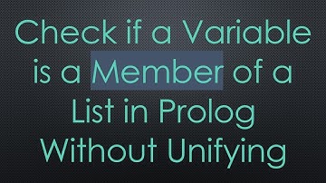 Check if a Variable is a Member of a List in Prolog Without Unifying