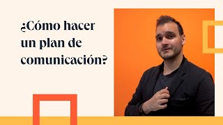 Cómo hacer un plan de comunicación