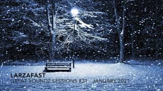 GREAT SOUNDZ SESSIONS by Larza | Episode 31