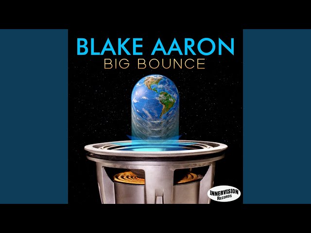 BLAKE AARON - BIG BOUNCE