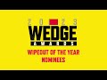 Wipeout of the Year Nominees - Wedge Awards 2023