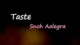 Snoh Aalegra - TASTE (Lyrics)