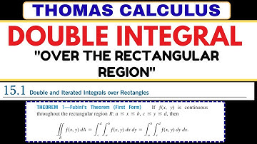13. Double Integral Over Rectangular Region | Advance calculus | Fubini’s Theorem Explained