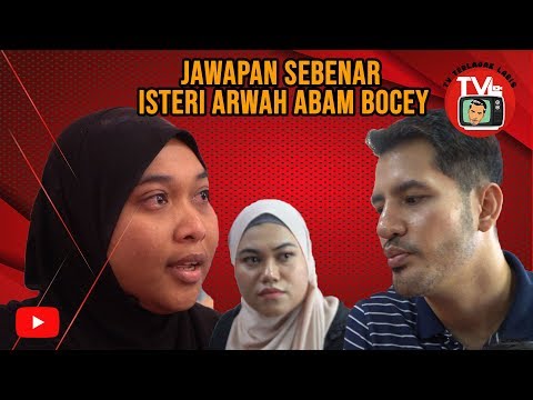 Jawapan Sebenar Dari Isteri Arwah Abam Bocey - TV Terlajak Laris