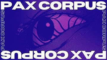 Pax Corpus (PS1) | Sean Seanson