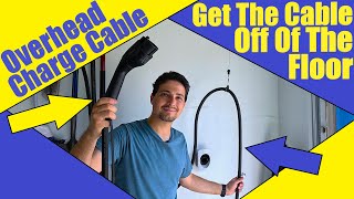 My New Overhead EV Charging Cable Solution | Keep The Cable Off The Floor