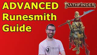 ADVANCED Runesmith Guide for PF2E