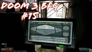 Playing with lift | Doom 3: BFG Edition - Comm Transfer - #15 | No Comments Walkthrough