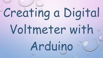 Creating a Digital Voltmeter with Arduino