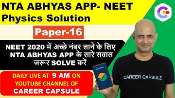 NTA ABHYAS APP Solution, NEET PAPER 16 Physics Solution & Discussion, NTA Abhyas Physics paper 16