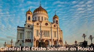 Moscú - Catedral del Cristo Salvador