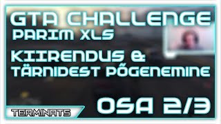 GTA Challenge - Parim XLS // Kiirendus ja tärnidest põgenemine - Osa 2/3