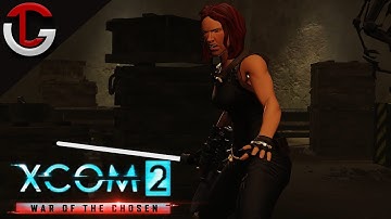 Advent to Galactic Empire - Part 25:  XCOM 2 WAR OF THE CHOSEN