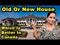Why We Bought A New House In Canada? | Old House Vs New House | Canada Couple Vlogs