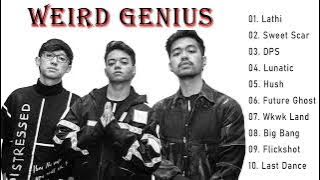 Weird Genius Full Album Terbaru 2022 - Top 10  Hits Lagu Terpopuler