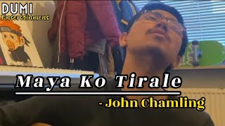 Maya Ko Tirale - Ash Toast (John Chamling Cover)