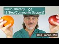 Therapy Groups or 12 Step / Community Support Meetings???