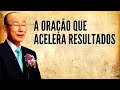 David Paul Yonggi Cho - A ORAÇÃO QUE ACELERA RESULTADOS - Aprenda a orar com poder (Em Português)