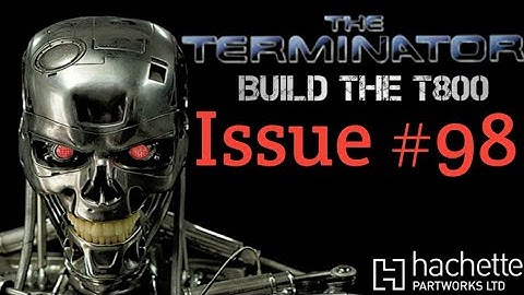 Build the Terminator - Issue 98 - construct the third toe, and expand the lower left leg assembly