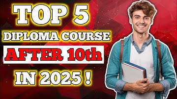 TOP 5 DIPLOMA COURSE AFTER 10th| DIPLOMA COURSE | AFTER 10th DETAILS