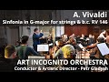 Vivaldi / Sinfonia in G-major for strings RV 146; ART INCOGNITO Orchestra; Conductor - Petr Gladysh