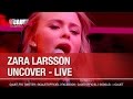 Zara larsson  uncover  live  ccauet sur nrj