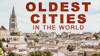 10 Oldest Cities in the World | Best Places To Visit