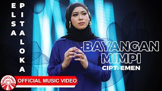 Elsa Pitaloka - Bayangan Mimpi [Official Music Video HD]