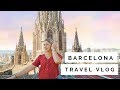 BARCELONA Top Things To Do | Travel Vlog