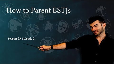 How to Parent an ESTJ | Season 23 | CS Joseph