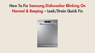 How To Fix Samsung Dishwasher Blinking On Normal & Beeping – Leak/Drain Quick Fix Net Worth
