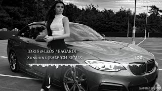 Idris & Leos / Bagardi - Sunshine (Balvich Remix)