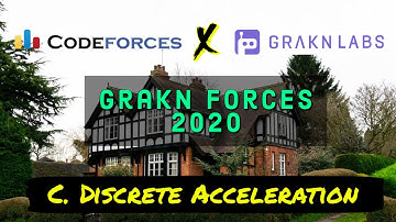 C. Discrete Acceleration : Grakn Forces 2020 | Hindi Video Editorial |  Explained | sKSama Subscribe