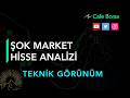 Şok Market Detaylı Analizi -Teknik Görünüm - Sokm Şokm Hisse Analiz