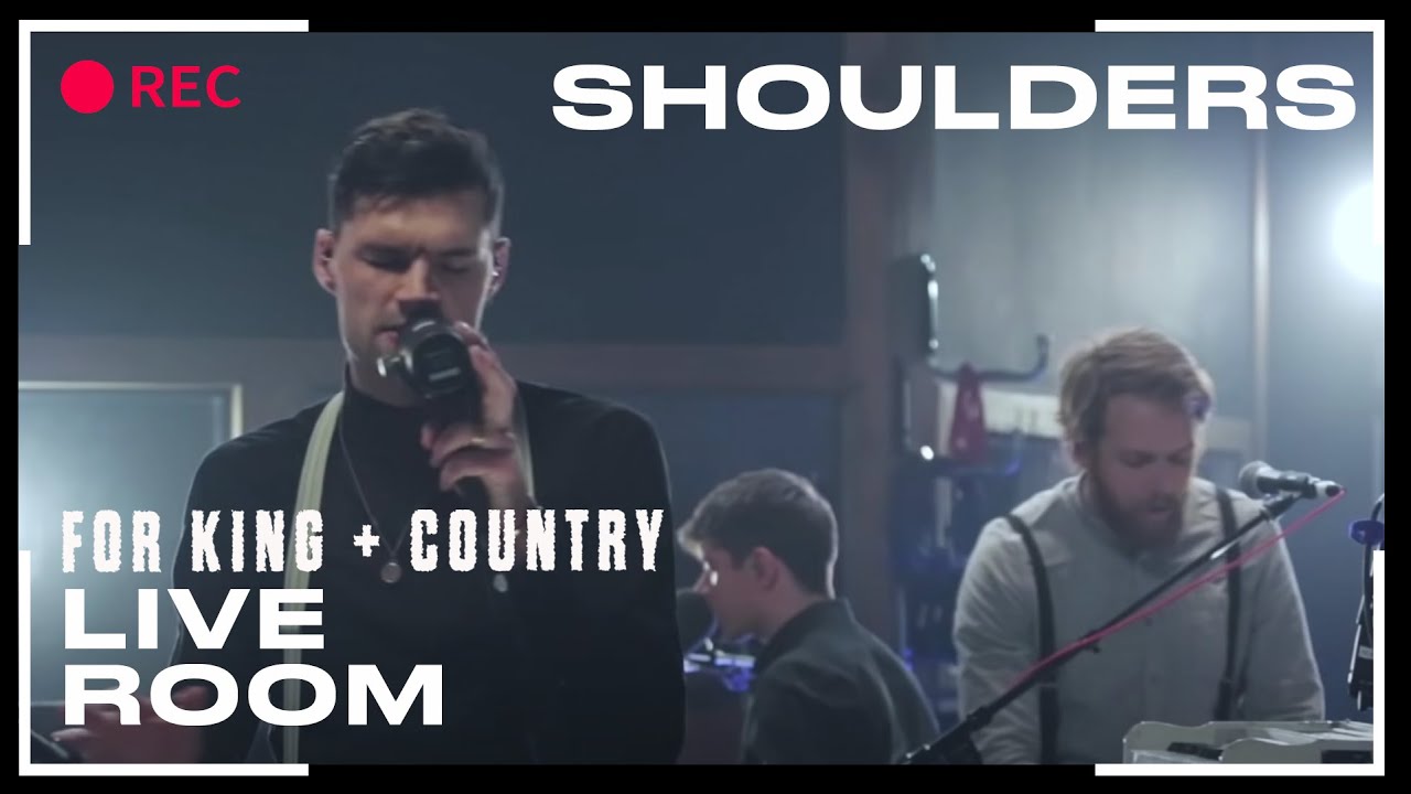 For KING  COUNTRY Shoulders Official Live Room Session