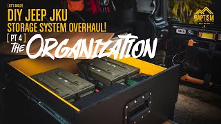 DIY Jeep JKU Storage System Overhaul Pt 4: The Organization