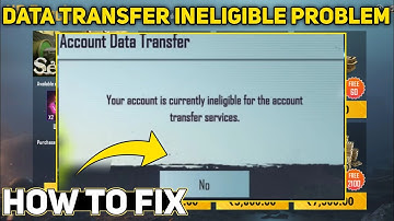 Your account is currently ineligible For The account Transfer service 🙄 BGMI data Not Transfer