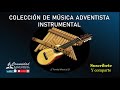 🎵 Música Adventista Instrumental (Colección)