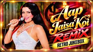 Aap Jaisa Koi | Retro Party Remix | Baat Ban Jaaye | Retro Jukebox
