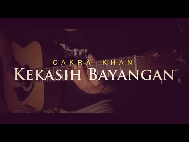 Kekasih Bayangan - Cakra Khan (Acoustic Guitar Cover) class=