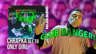 CHRAPKA ale to ONLY GIRL (2010s Club Banger)