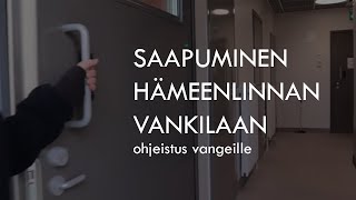 Saapuminen Hämeenlinnan vankilaan, ohjeistus vangeille