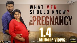 Pregnancy - What Men Should Know | Your Stories EP - 94 | SKJ Talks | Pregnancy Care | Short film