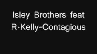 Video thumbnail of "Isley Brothers Feat R Kelly-Contagious"