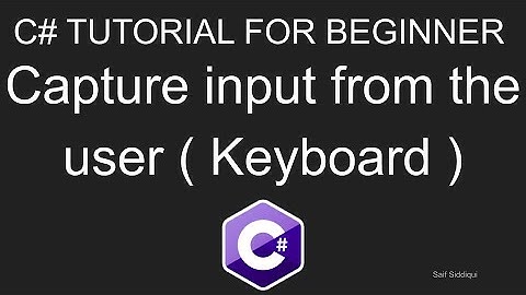 C# programming tutorial #5: Capture input from the user ( Keyboard ) in C# Console