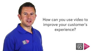 How can you use video to improve your customer