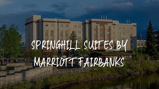 SpringHill Suites by Marriott Fairbanks Review - Fairbanks , United States of America